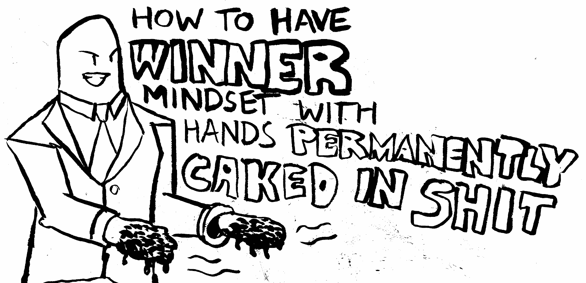 Hands permanently caked in shit self help book parody